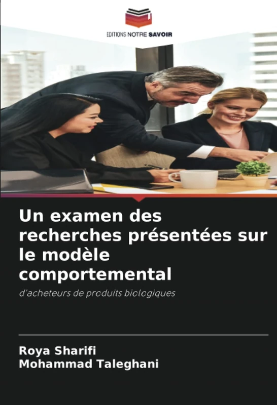 Un examen des recherches présentées sur le modèle comportemental: d'acheteurs de produits biologiques