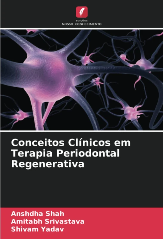 Conceitos Clínicos em Terapia Periodontal Regenerativa