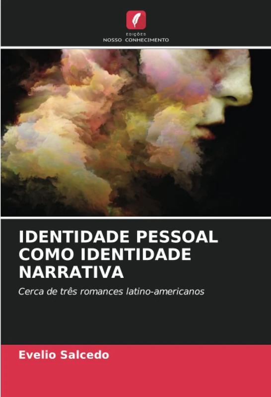 IDENTIDADE PESSOAL COMO IDENTIDADE NARRATIVA: Cerca de três romances latino-americanos