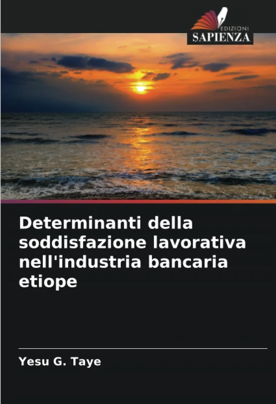Determinanti della soddisfazione lavorativa nell'industria bancaria etiope