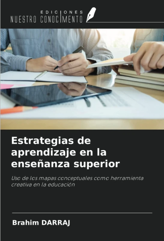 Estrategias de aprendizaje en la enseñanza superior: Uso de los mapas conceptuales como herramienta creativa en la educación