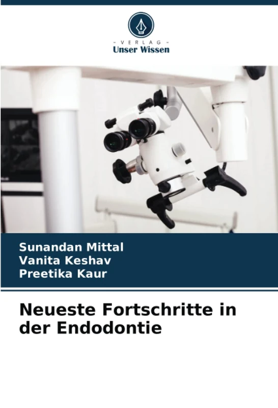 Neueste Fortschritte in der Endodontie