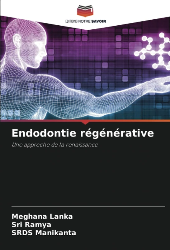 Endodontie régénérative: Une approche de la renaissance