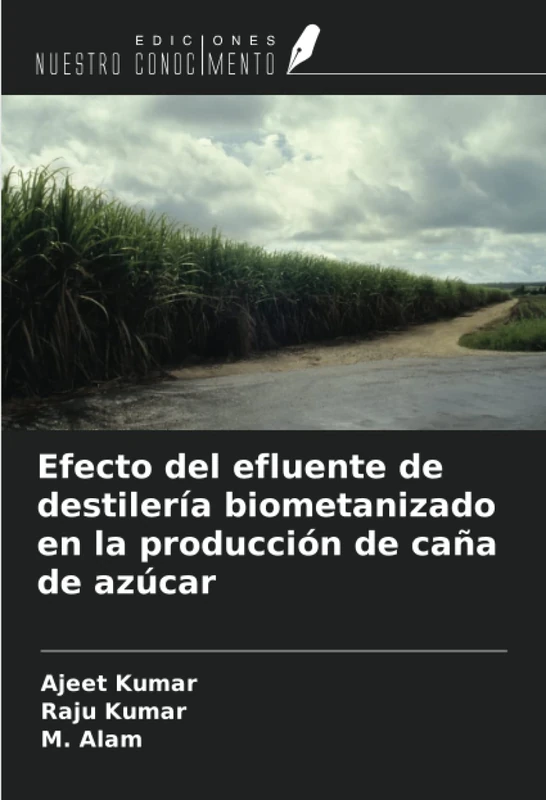 Efecto del efluente de destilería biometanizado en la producción de caña de azúcar
