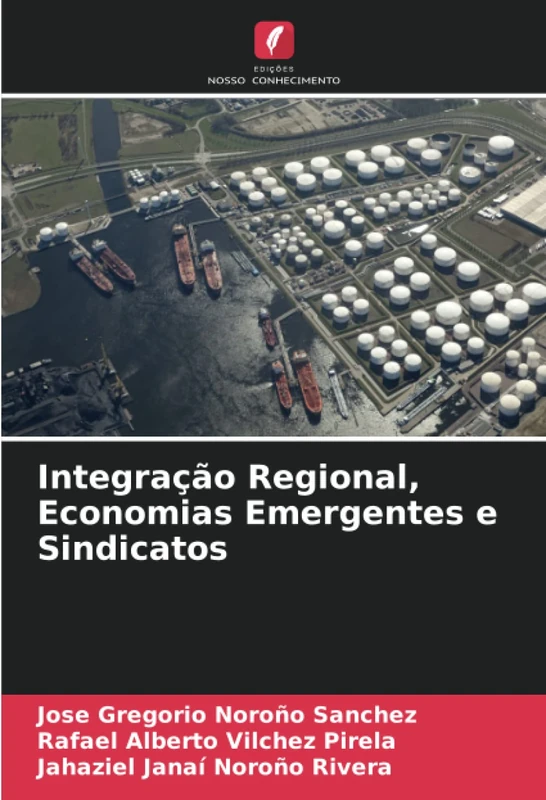 Integração Regional, Economias Emergentes e Sindicatos