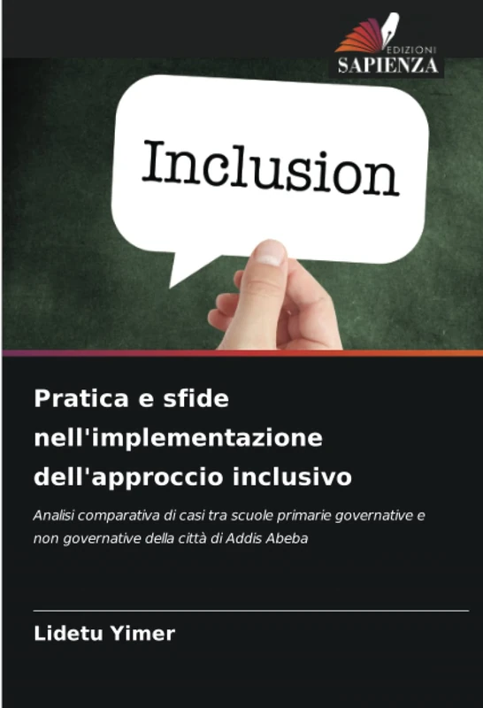 Pratica e sfide nell'implementazione dell'approccio inclusivo: Analisi comparativa di casi tra scuole primarie governative e non governative della città di Addis Abeba - Image 1