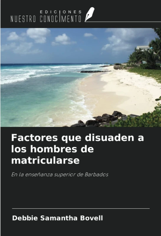 Factores que disuaden a los hombres de matricularse: En la enseñanza superior de Barbados - Image 1