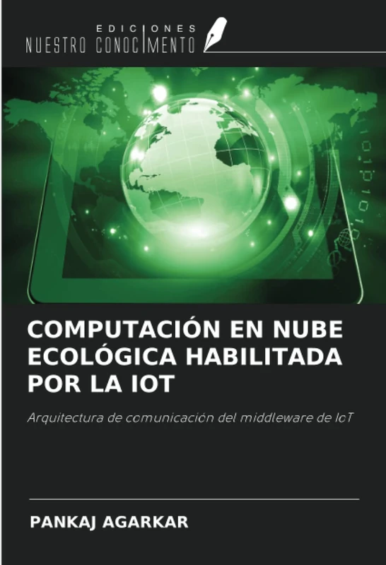 COMPUTACIÓN EN NUBE ECOLÓGICA HABILITADA POR LA IOT: Arquitectura de comunicación del middleware de IoT