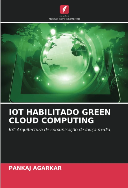 IOT HABILITADO GREEN CLOUD COMPUTING: IoT Arquitectura de comunicação de louça média