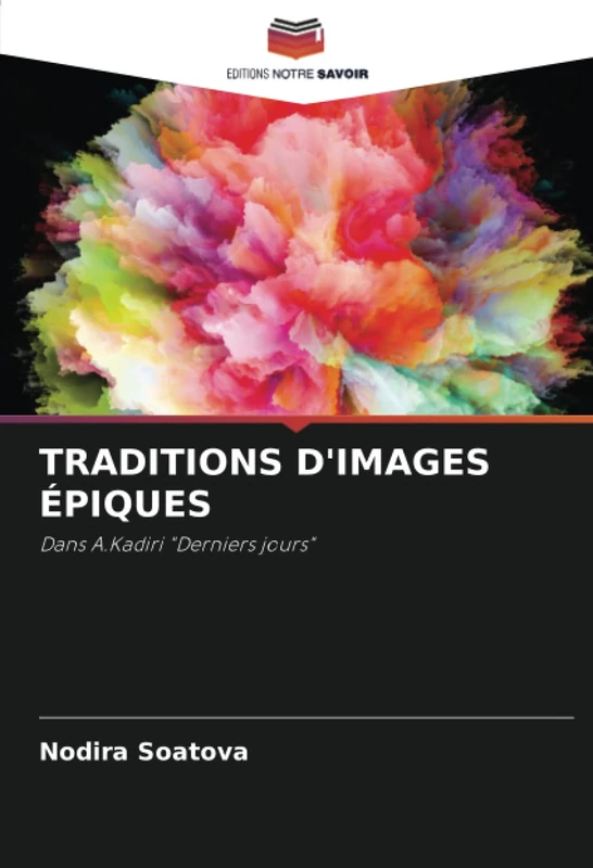 TRADITIONS D'IMAGES ÉPIQUES: Dans A.Kadiri "Derniers jours"