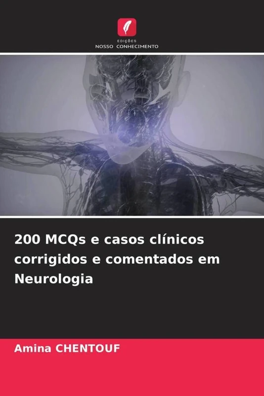 200 MCQs e casos clínicos corrigidos e comentados em Neurologia - Image 1