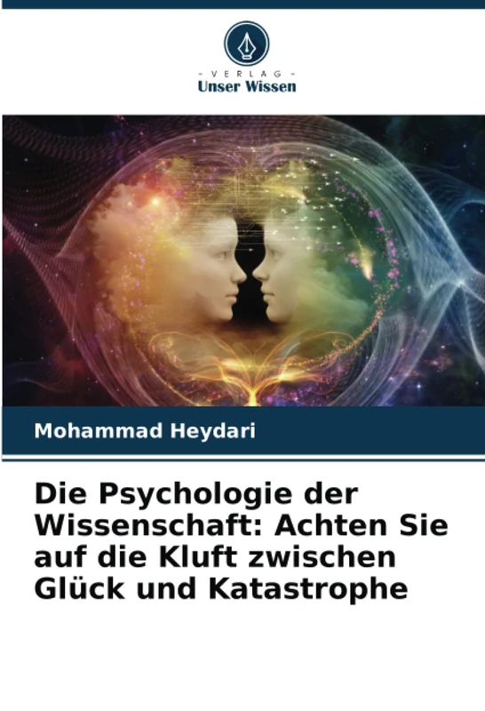Die Psychologie der Wissenschaft: Achten Sie auf die Kluft zwischen Glück und Katastrophe