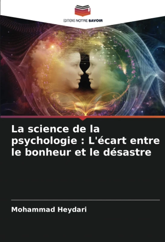 La science de la psychologie : L'écart entre le bonheur et le désastre