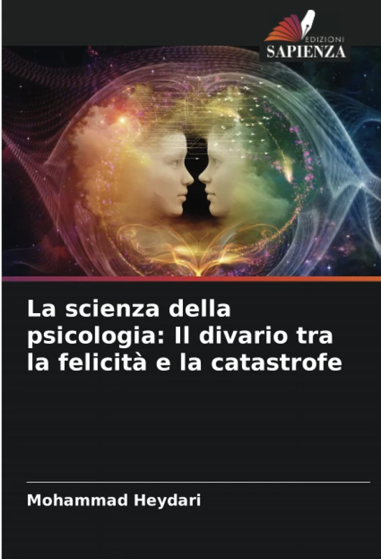 La scienza della psicologia: Il divario tra la felicità e la catastrofe