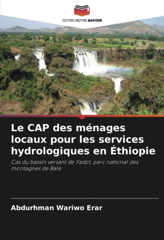 Le CAP des ménages locaux pour les services hydrologiques en Éthiopie: Cas du bassin versant de Yadot, parc national des montagnes de Bale
