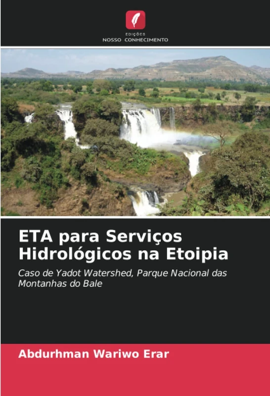ETA para Serviços Hidrológicos na Etoipia: Caso de Yadot Watershed, Parque Nacional das Montanhas do Bale