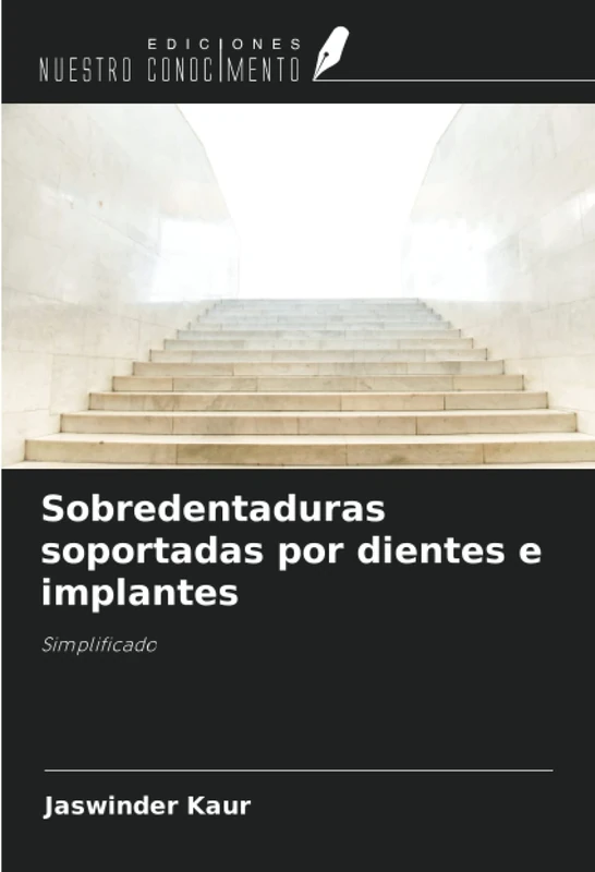 Sobredentaduras soportadas por dientes e implantes: Simplificado