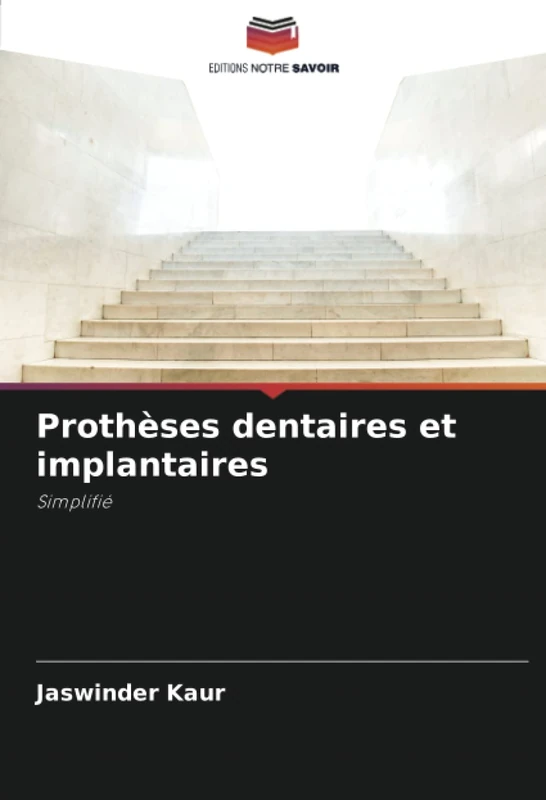 Prothèses dentaires et implantaires: Simplifié