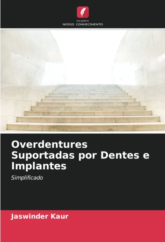 Overdentures Suportadas por Dentes e Implantes: Simplificado