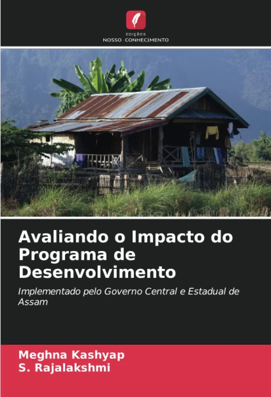 Avaliando o Impacto do Programa de Desenvolvimento: Implementado pelo Governo Central e Estadual de Assam - Image 1