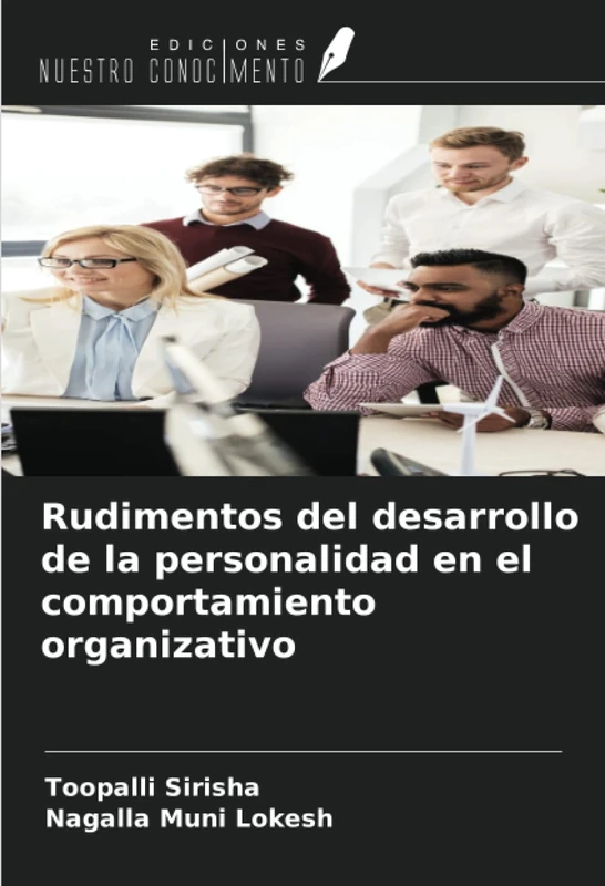 Rudimentos del desarrollo de la personalidad en el comportamiento organizativo