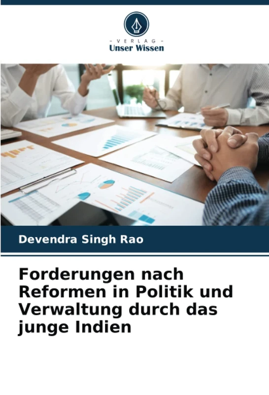 Forderungen nach Reformen in Politik und Verwaltung durch das junge Indien