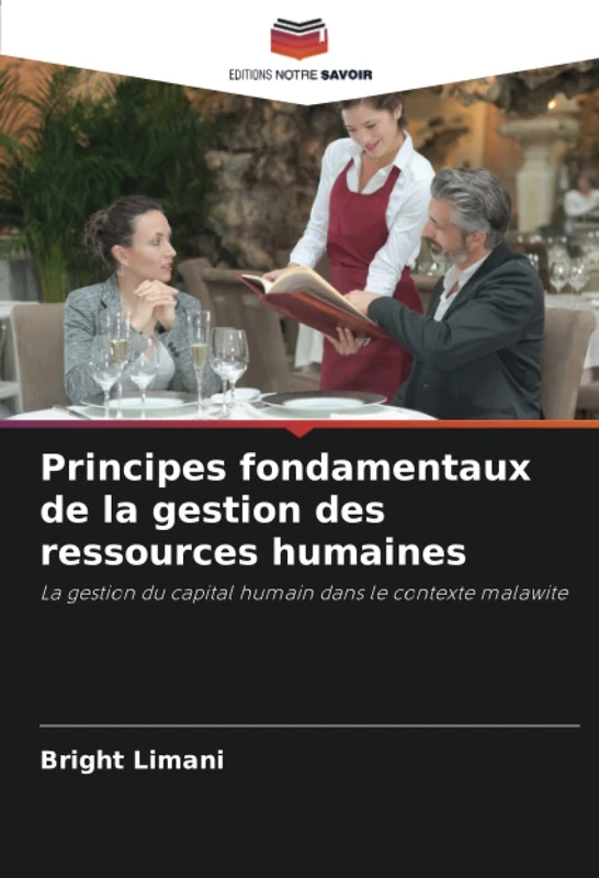 Principes fondamentaux de la gestion des ressources humaines: La gestion du capital humain dans le contexte malawite
