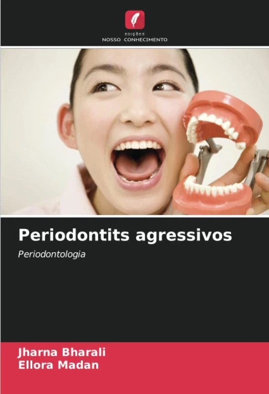 Periodontits agressivos: Periodontologia