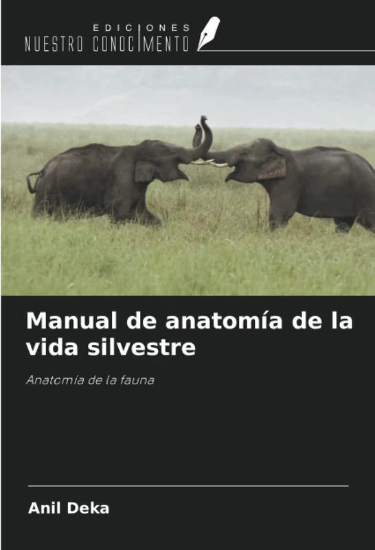 Manual de anatomía de la vida silvestre: Anatomía de la fauna