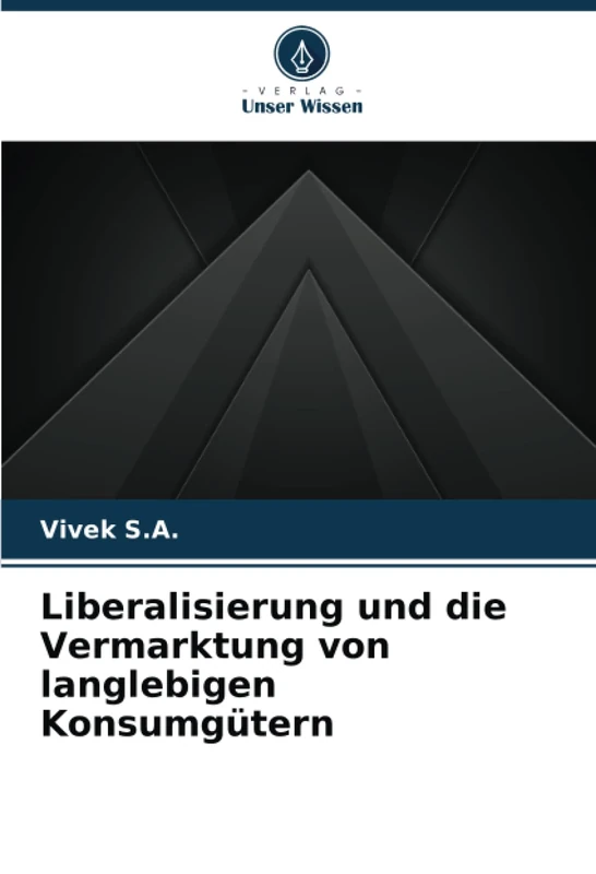 Liberalisierung und die Vermarktung von langlebigen Konsumgütern