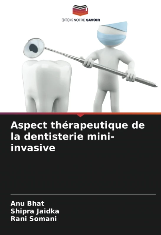 Aspect thérapeutique de la dentisterie mini-invasive