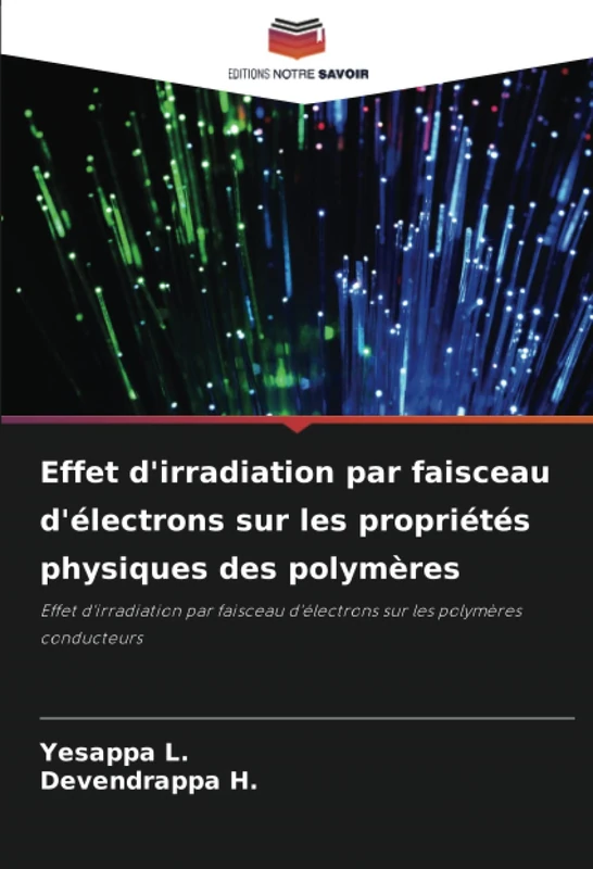 Effet d'irradiation par faisceau d'électrons sur les propriétés physiques des polymères: Effet d'irradiation par faisceau d'électrons sur les polymères conducteurs