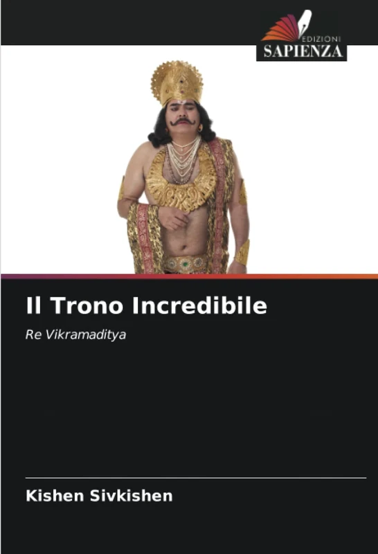 Il Trono Incredibile: Re Vikramaditya