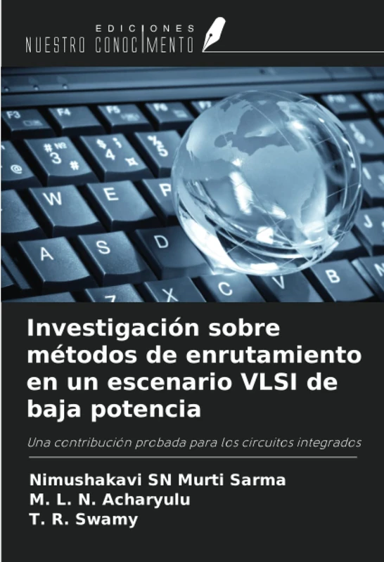 Investigación sobre métodos de enrutamiento en un escenario VLSI de baja potencia: Una contribución probada para los circuitos integrados