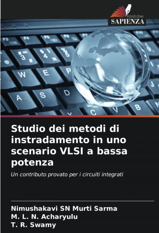 Studio dei metodi di instradamento in uno scenario VLSI a bassa potenza: Un contributo provato per i circuiti integrati