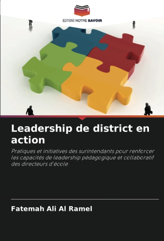 Leadership de district en action: Pratiques et initiatives des surintendants pour renforcer les capacités de leadership pédagogique et collaboratif des directeurs d'école