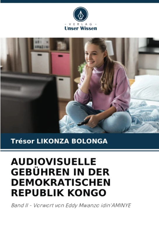 AUDIOVISUELLE GEBÜHREN IN DER DEMOKRATISCHEN REPUBLIK KONGO: Band II - Vorwort von Eddy Mwanzo idin'AMINYE - Image 1