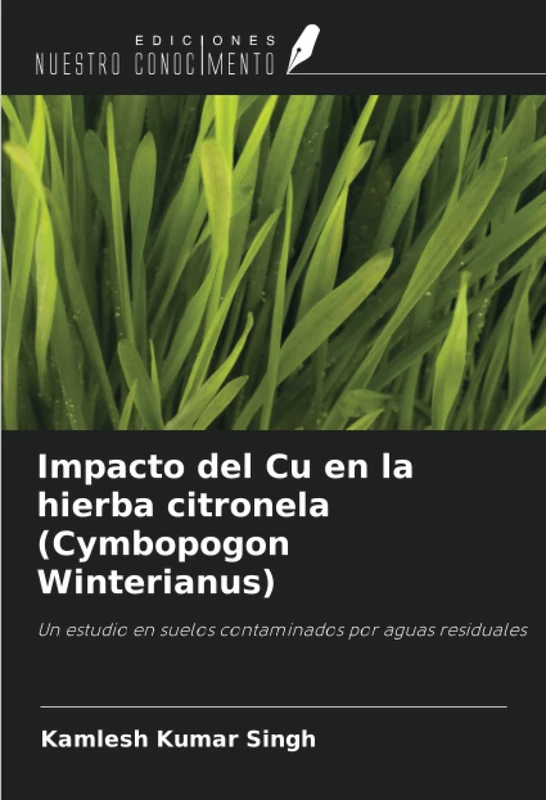 Impacto del Cu en la hierba citronela (Cymbopogon Winterianus): Un estudio en suelos contaminados por aguas residuales