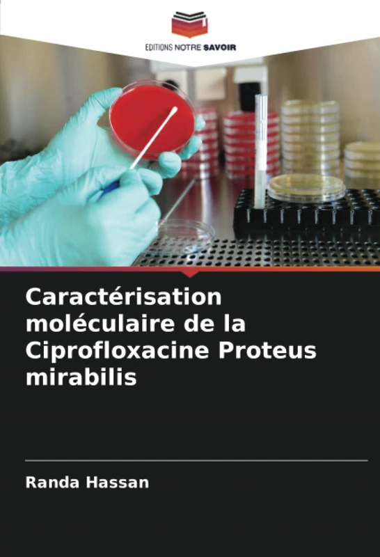 Caractérisation moléculaire de la Ciprofloxacine Proteus mirabilis