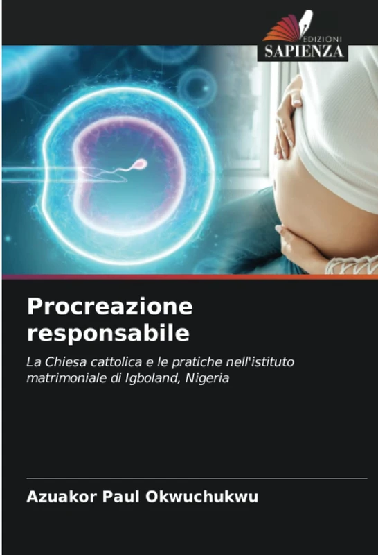 Procreazione responsabile: La Chiesa cattolica e le pratiche nell'istituto matrimoniale di Igboland, Nigeria