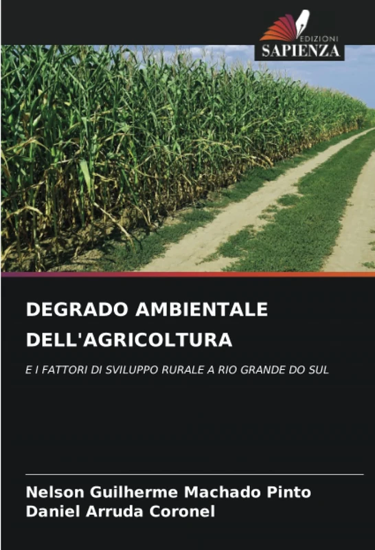 DEGRADO AMBIENTALE DELL'AGRICOLTURA: E I FATTORI DI SVILUPPO RURALE A RIO GRANDE DO SUL