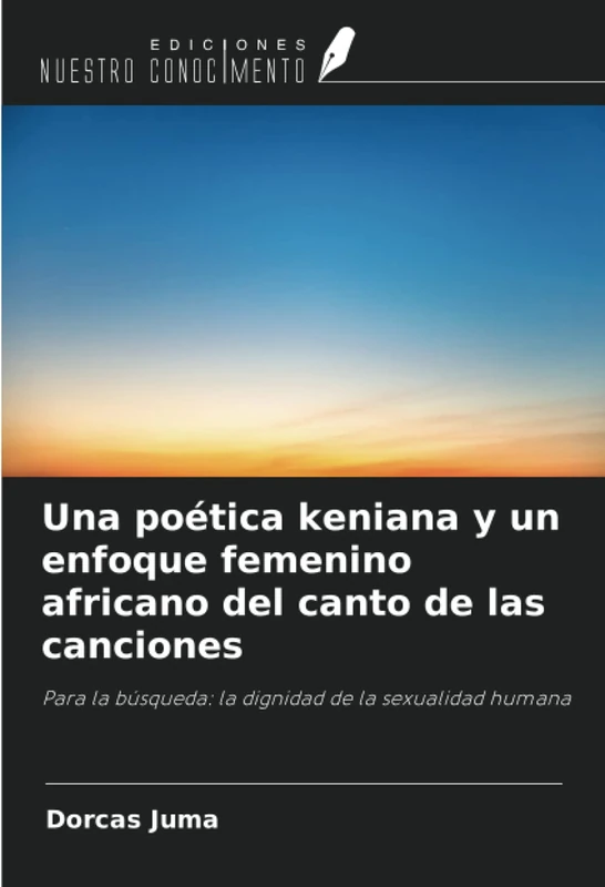 Una poética keniana y un enfoque femenino africano del canto de las canciones: Para la búsqueda: la dignidad de la sexualidad humana