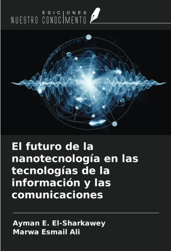 El futuro de la nanotecnología en las tecnologías de la información y las comunicaciones