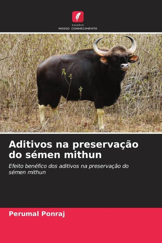 Aditivos na preservação do sémen mithun: Efeito benéfico dos aditivos na preservação do sémen mithun