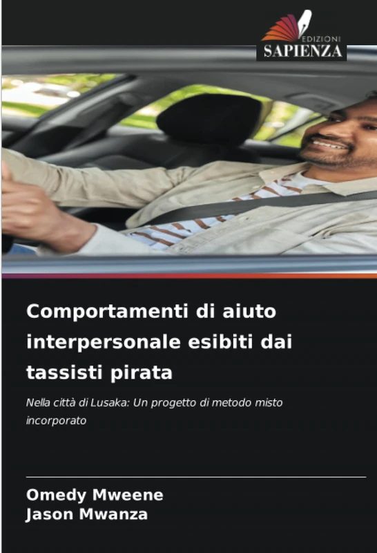 Comportamenti di aiuto interpersonale esibiti dai tassisti pirata: Nella città di Lusaka: Un progetto di metodo misto incorporato - Image 1