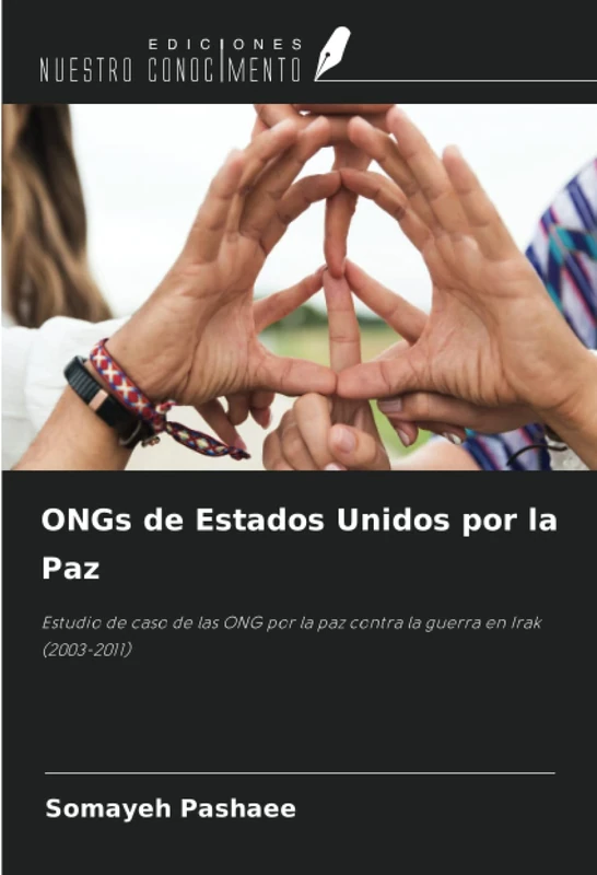 ONGs de Estados Unidos por la Paz: Estudio de caso de las ONG por la paz contra la guerra en Irak (2003-2011)