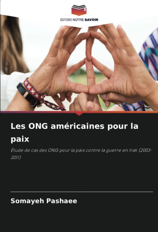Les ONG américaines pour la paix: Étude de cas des ONG pour la paix contre la guerre en Irak (2003-2011)