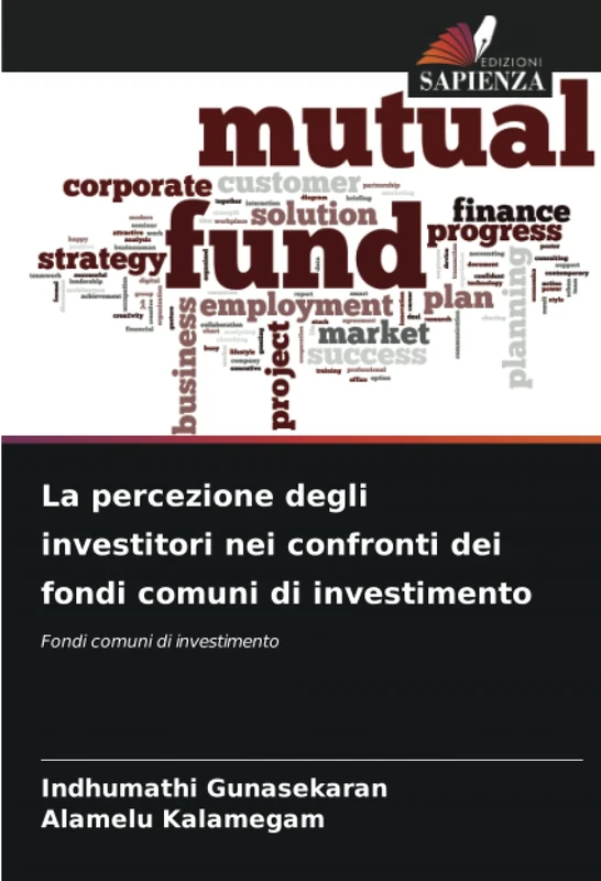 La percezione degli investitori nei confronti dei fondi comuni di investimento: Fondi comuni di investimento