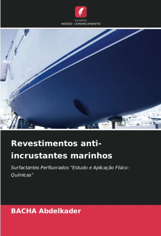 Revestimentos anti-incrustantes marinhos: Surfactantes Perfluorados “Estudo e Aplicação Físico-Químicas”