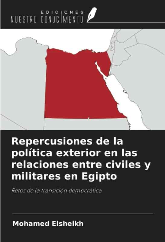 Repercusiones de la política exterior en las relaciones entre civiles y militares en Egipto: Retos de la transición democrática - Image 1